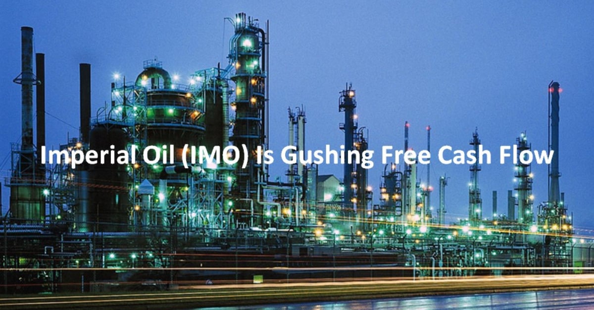 Imperial-Oil-IMO-Is-Gushing-Free-Cash-Flow