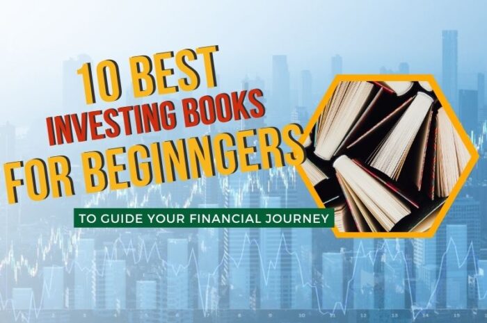 10 Best Investing Books for Beginners to Guide Your Financial Journey ...
